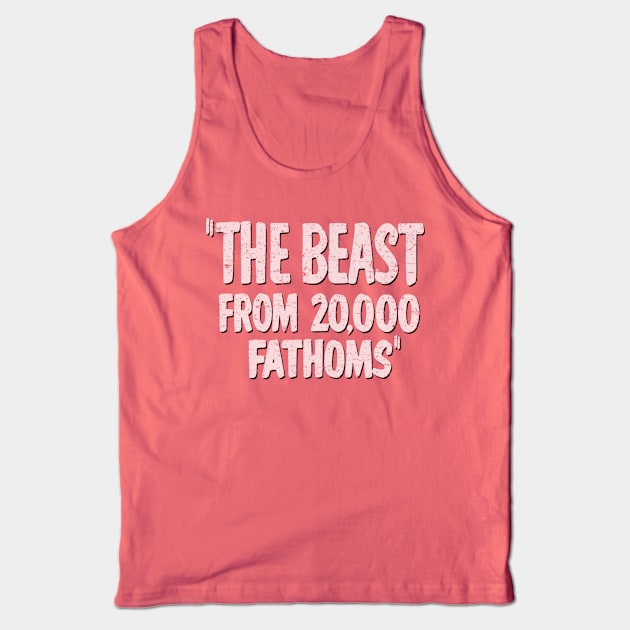 The Beast From 20,000 Fathoms (1953) Tank Top by GraphicGibbon
